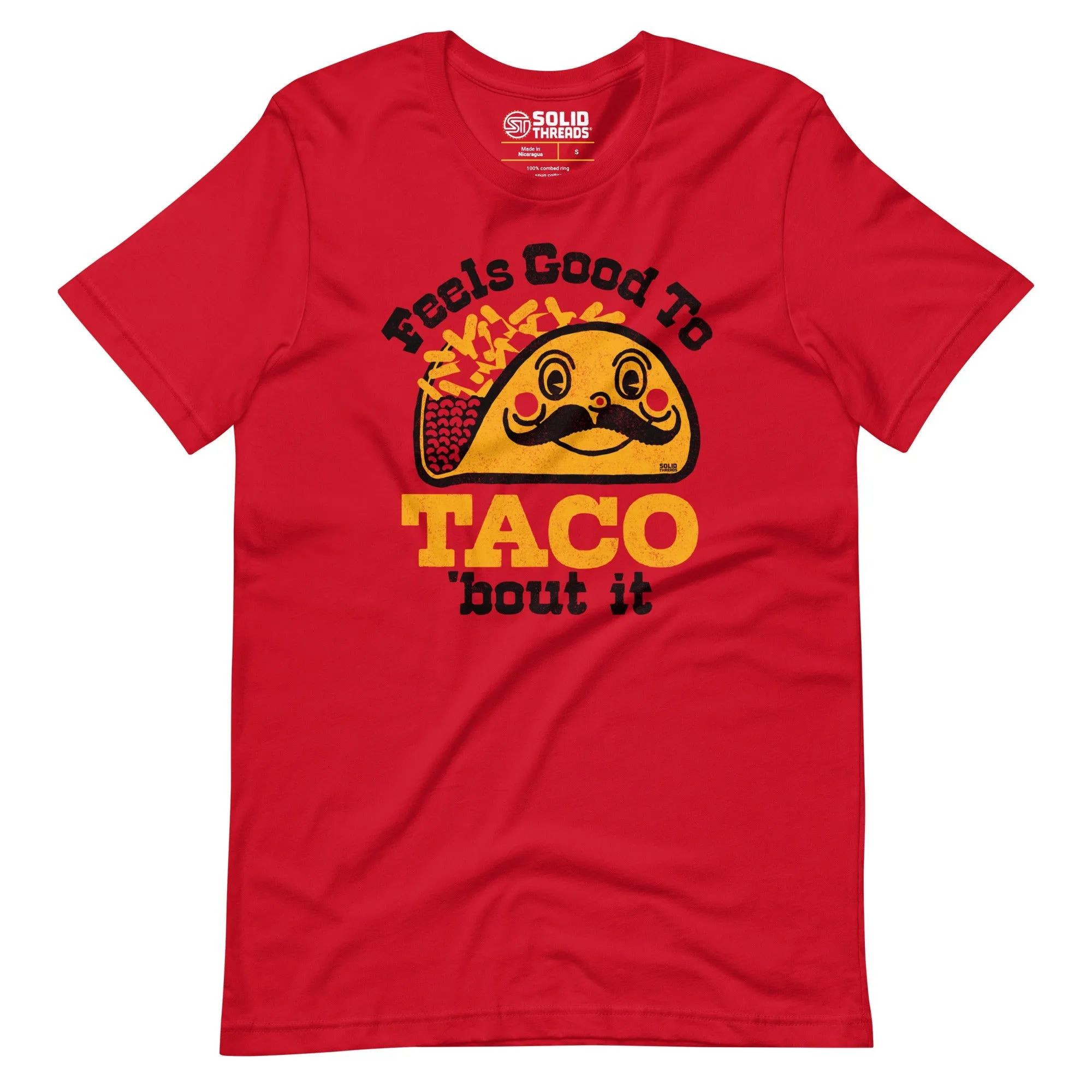 Feels Good To Taco Bout It Soft Style T-Shirt