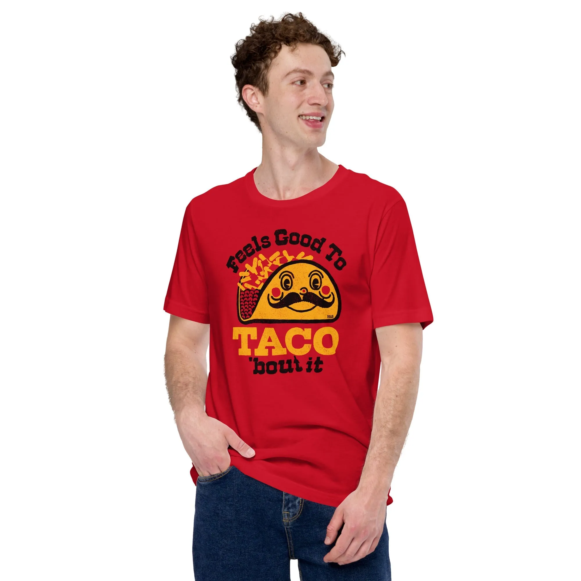 Feels Good To Taco Bout It Soft Style T-Shirt