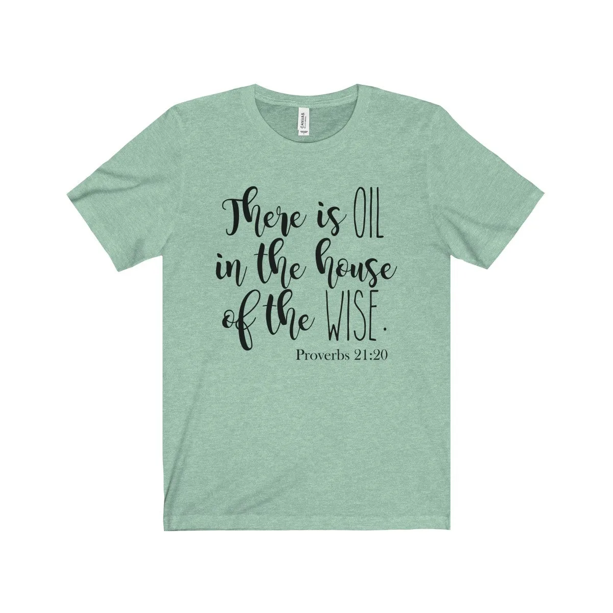 There Is Oil in the House of the Wise Shirt!