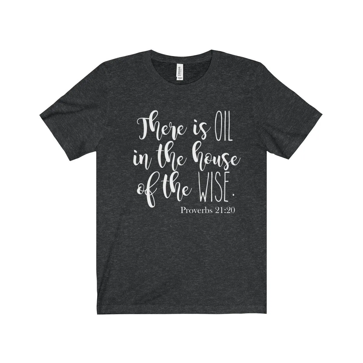 There Is Oil in the House of the Wise Shirt!